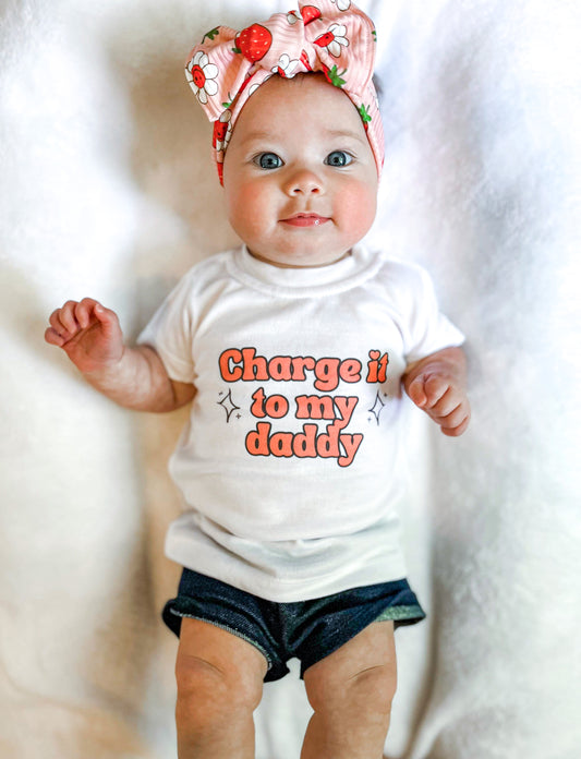 Charge it to my daddy tee